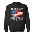 This Is My Pride Flag Patriotic Usa 4Th Of July American Sweatshirt