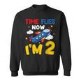 Time Flies Now Im 2 2Nd Birthday Airplane Decoration Party Sweatshirt