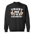Trust Me I'm A Colorist Thumbs Up Job Sweatshirt