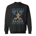 Ugly Christmas Sweater Let's Get Baked Sweatshirt