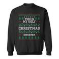 This Is My Ugly Christmas Sweater For X-Mas Parties Sweatshirt