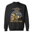 Never Underestimate A Dad With A Mountain Bike DadSweatshirt