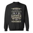 Never Underestimate A Gamer Who Was Born In November Sweatshirt