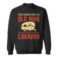 Never Underestimate An Old Man With A Caravan Sweatshirt