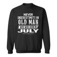 Never Underestimate An Old Man July Birthday July Present Sweatshirt