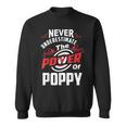 Never Underestimate The Power Of PoppySweatshirt