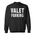 Valet Parking Car Park Attendants Private Party Sweatshirt