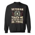Veteran Touch Me And Your First Lesson Is Free Sweatshirt