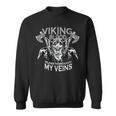 Viking Blood Run Through My Veins Dad Sweatshirt
