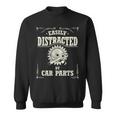 Vintage Car Lover Easily Distracted By Car Parts Sweatshirt