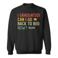Vintage Graduation 2023 I Graduated Can I Go Back To Bed Now Sweatshirt