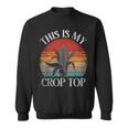 Vintage This Is My Crop Top Corn Farmer Corn Funny Gifts Sweatshirt