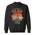 Vintage Never Underestimate An Old Man With A Viola Sweatshirt