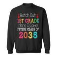 Watch Out 1St Grade Here I Come Future Class 2035 Sweatshirt