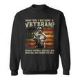 Why Did I Become A Veteran Because Football Baseball Sweatshirt