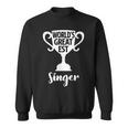 Worlds Greatest Singer Present Job Pride Proud Vocalist Sweatshirt