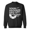 Your Favourite Lifeguard Job Life Guard Sayings Sweatshirt
