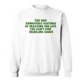 You Are Absolutely Capable Of Creating The Life Quote Sweatshirt