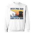 Best Pug Dad Ever Black Version Vintage Father Day Sweatshirt