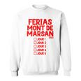 Férias Mont De Marsan 2023 Southwest Feria Feria Corrida Sweatshirt
