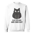 Cat Fluff Around And Find Out Sweatshirt