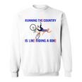 Funny Running The Country Is Like Riding A Bike Running Funny Gifts Sweatshirt