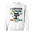 I Survived School Its Fine Im Fine Everything Is Fine Sweatshirt