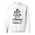 Keep Calm And Let Antoine Handle It Name Sweatshirt