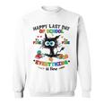 Last Day Of School Black Cat Its Fine Im Fine Everything Sweatshirt