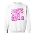 Lets Go Girls Cowgirls Hat Boots Country Western Cowgirl Sweatshirt