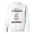 Never Underestimate A Woman Who Love Bunny Sweatshirt
