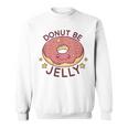 Sprinkle Kindness Donut Funny Doughnut Lovers Delight Sweatshirt