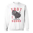 Trot Squad 2023 Fun Thanksgiving Day Turkey Trot Team Sweatshirt