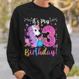 3 Year Old Its My 3Rd Birthday Cute Unicorn Kids Girls Ns Sweatshirt Gifts for Him