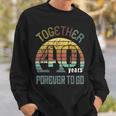 40Th Years Wedding Anniversary Gifts For Couples Matching 40 Sweatshirt Gifts for Him