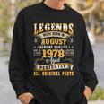 45Th Birthday 45 Years Old Legends Born August 1978 Sweatshirt Gifts for Him