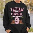 9Th Birthday Girls Cowgirl Yeehaw Western Themed Birthday Sweatshirt Gifts for Him