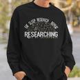 Academics Researcher Eat Sleep Research Repeat Sweatshirt Gifts for Him