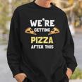 After This We Are Getting Pizza - Funny Workout Shir Pizza Funny Gifts Sweatshirt Gifts for Him
