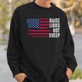 American Flag Patriot Raise Lions Not Sheep Patriotic Lion Sweatshirt Gifts for Him