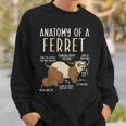 Anatomy Of A Ferret Lover Wildlife Animal Ferret Owner Sweatshirt Gifts for Him
