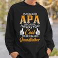 Apa Grandpa Gift Im Called Apa Because Im Too Cool To Be Called Grandfather Sweatshirt Gifts for Him