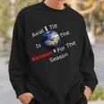Axial Tilt Is The Reason For The Season Atheist Christmas Sweatshirt Gifts for Him