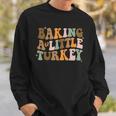Baking A Little Turkey Pregnancy Announcement Baby Reveal Sweatshirt Gifts for Him