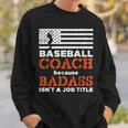 Baseball Coach Badass Job Title Us Flag Funny Patriotic Men Patriotic Funny Gifts Sweatshirt Gifts for Him