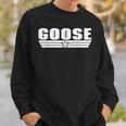 Be A Goose Sweatshirt Gifts for Him