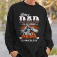 Being A Dad Is An Honor Being A Papa Is Priceless Sweatshirt Gifts for Him