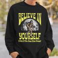 Believe In Yourself Even If No One Else Does Bigfoot Moon Sweatshirt Gifts for Him