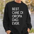 Best Cane Di Oropa Dad Ever Cane Pastore Di Oropa Sweatshirt Gifts for Him
