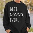 Best Nonno Ever Italian Word For GrandpaSweatshirt Gifts for Him